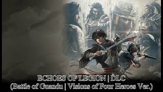 Dynasty Warriors: ORIGINS DLC BGM | ECHOES OF LEGION | Battle of Guandu Visions of Four Heroes Ver.