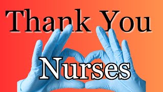 To all the nurses....we STILL thank you