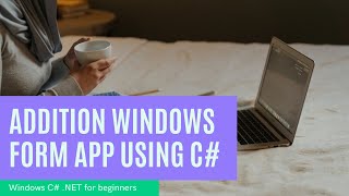Learn how to make software for windows. | addition app for windows using C# .NET screenshot 4