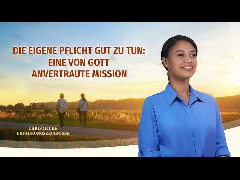 Folge 649: Die eigene Pflicht gut zu tun: Eine von Gott anvertraute Mission
