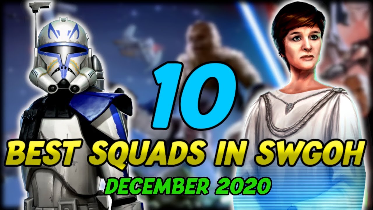 Top 10 BEST Teams In SWGoH December 2020 YouTube Top 10 BEST Teams In SWGoH December 2020 YouTube