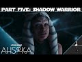 This is where the fun begins!  &quot;Ahsoka&quot; Episode 5 Spoiler Review &amp; Discussion