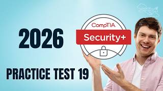 #19 Pass CompTIA SECURITY+ SY0 701 Exam Watch This Practice Test 19