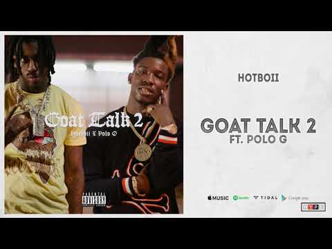 Hotboii "Goat Talk 2"  Feat Polo G   Official Audio