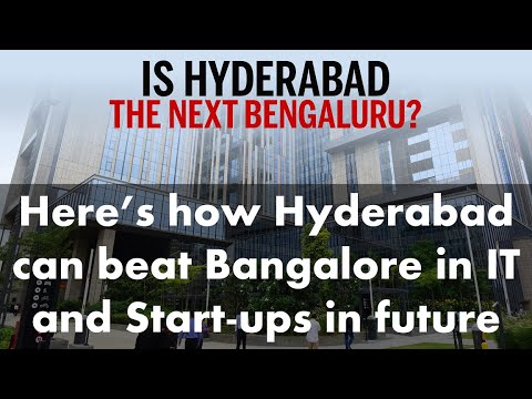 How Hyderabad can beat Bangalore in IT and startups? | Hyderabad vs Bengaluru | India&rsquo;s New Tech Hub