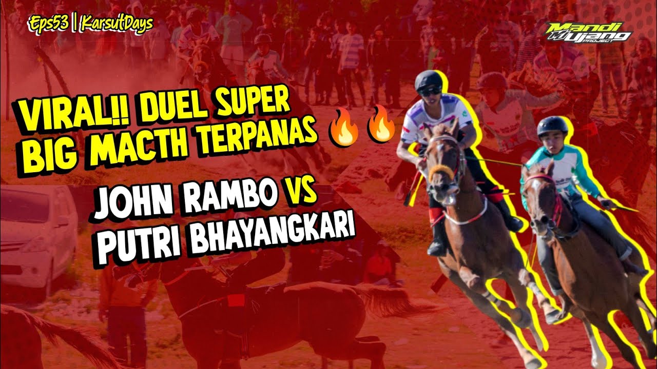 VIRAL & PANAS!! KEMBALI DUEL SUPER BIG MATCH, JOHN RAMBO VS PUTRI BHAYANGKARI | KARSUTDAYS EPS53