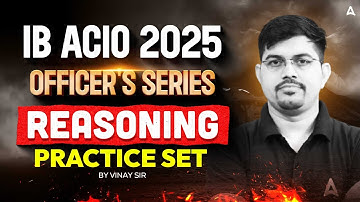 IB ACIO Reasoning Classes 2025 | IB ACIO Reasoning Practice Set | Reasoning By Vinay Sir
