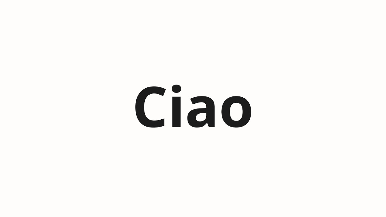 Как произносить Ciao