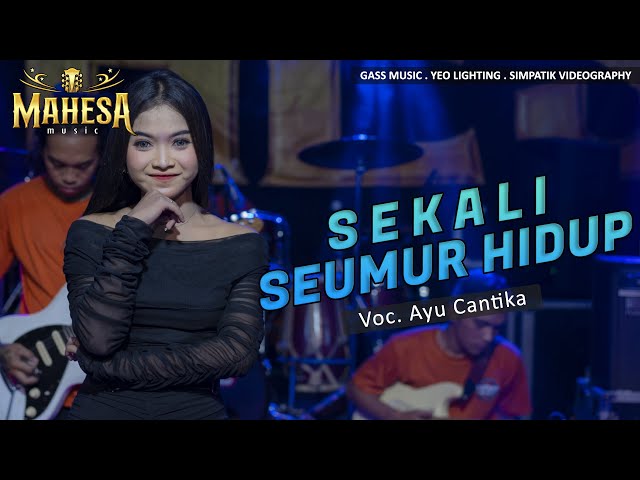 Sekali Seumur Hidup - Ayu Cantika | MAHESA Music ( Cover )|Sekali Seumur Hidup class=