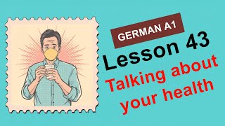 A1 - Lesson 43 // Talking about your health// German for beginners // Your German Course