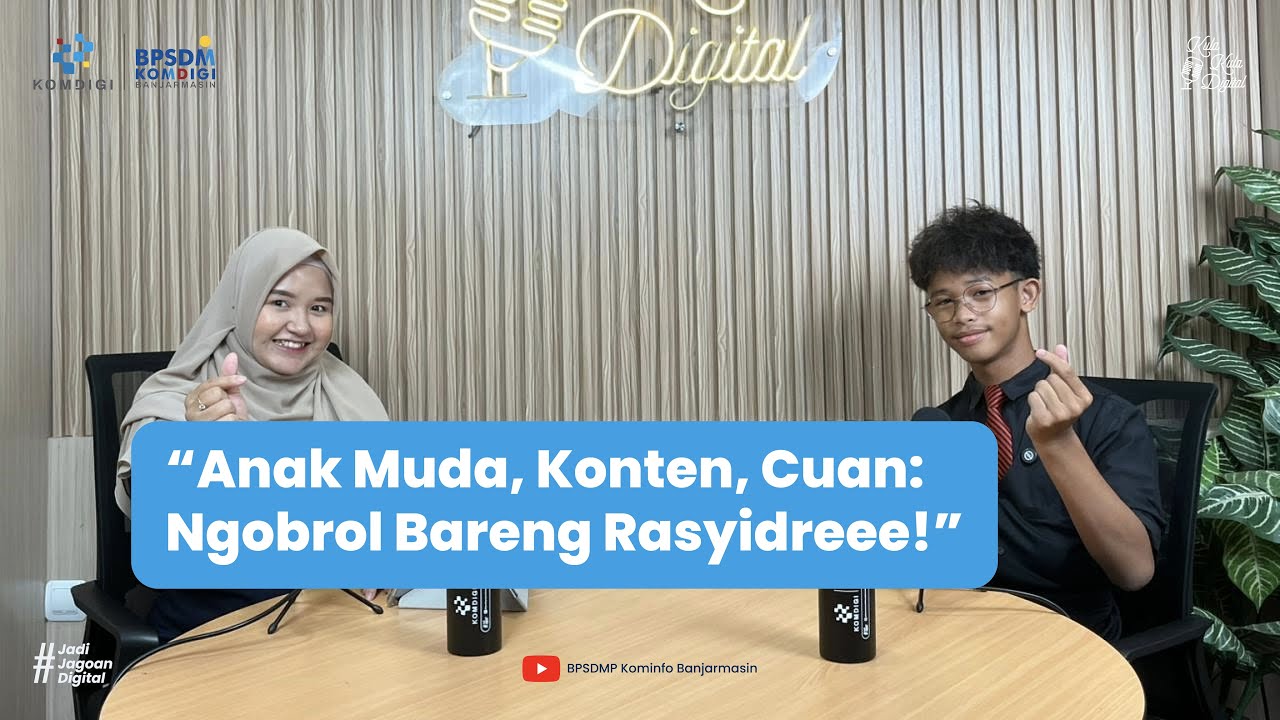 Episode 7 | Anak Muda, Konten, Cuan: Ngobrol Bareng Rasyidreee! #KulaKulaDigital
