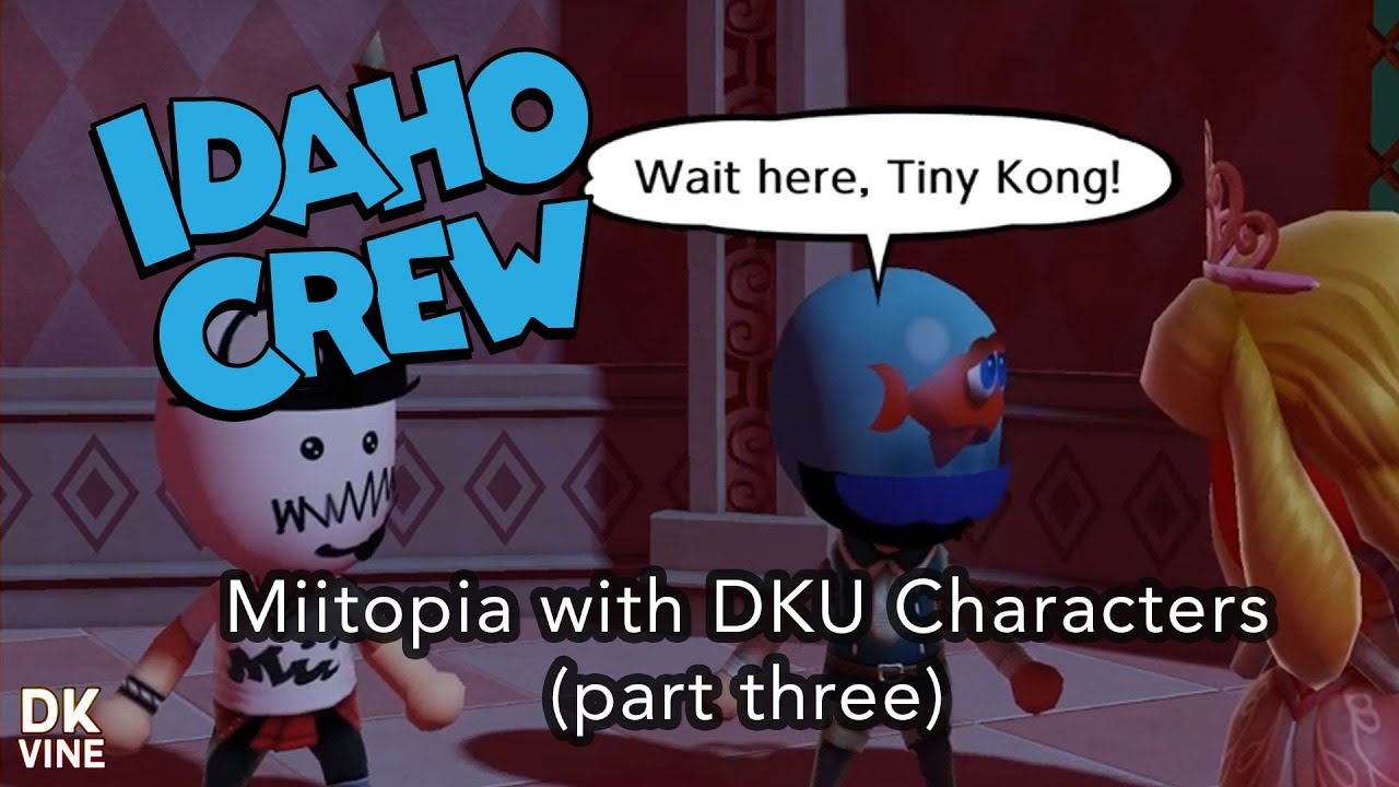 The Idaho Crew Presents Miitopia with DKU Characters (part three)