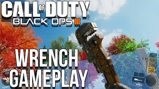WRENCH GAMEPLAY! - Black Ops 3