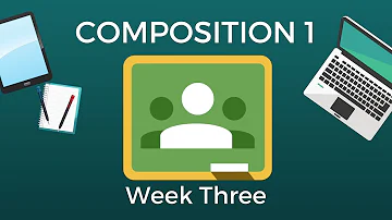 Composition 1: Week 3