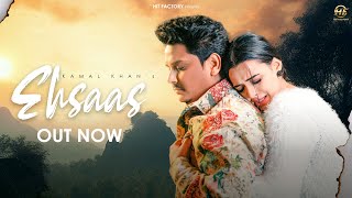 Ehsaas ( Video ) kamal khan | Aden | Sanket Kochhar | New Punjabi Songs 2024