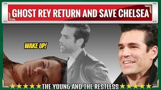 The Young And The Restless Spoilers shock Rey's ghost awakens Chelsea, she miraculously survived