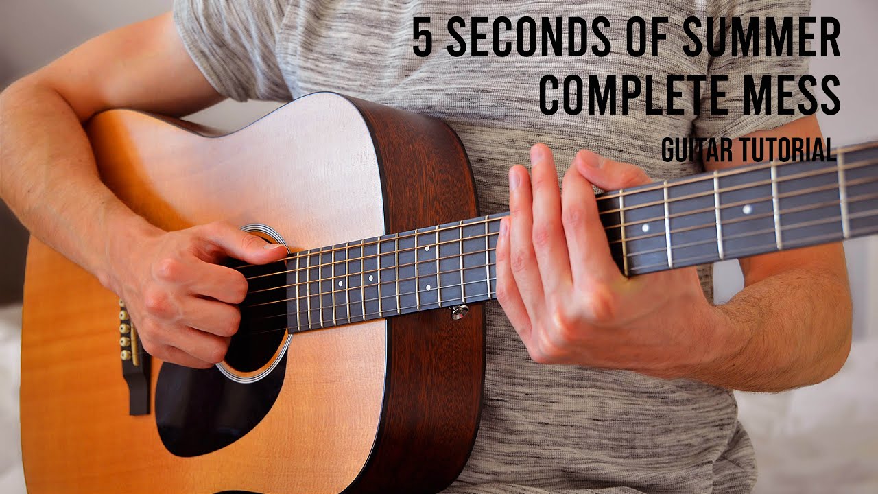 5 Seconds of Summer - Complete Mess EASY Guitar Tutorial With Chords / Lyrics