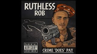 Ruthless Rob - Crime Does Pay Remix