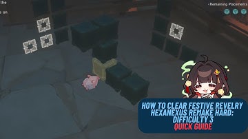 How to Clear Festive Revelry | Hexanexus Remake Hard - Difficulty 3 - Quick Guide | Honkai Star Rail