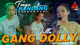 Della MonIca Ft Tasya Diva Kendang _ GANG DOLLY