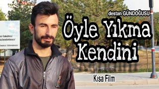 umut var(ÖYLE YIKMA KENDİNİ)-kısa film Resimi