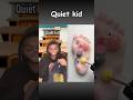 Quiet kid 💀😂 #funny #foryou #comedy #shorts