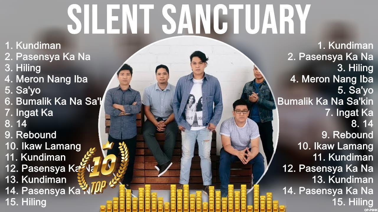 Silent Sanctuary Greatest Hits ~ OPM 2024 🎵 Top OPM Songs 2024