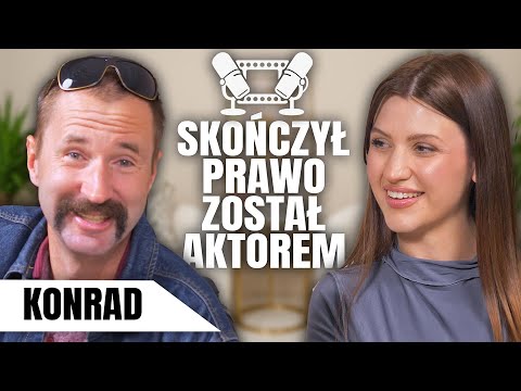 Why is ACTING better than LAW? KONRAD DOMASZEWSKI: WHY DID HE CHANGE HIS LIFE PLANS?