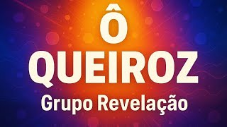 Ô Queiroz - grupo Revelação