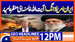 Iran signals headway in US negotiations, Iran issues warning | Geo News 12PM Headlines | 1 Feb 2026 screenshot 1
