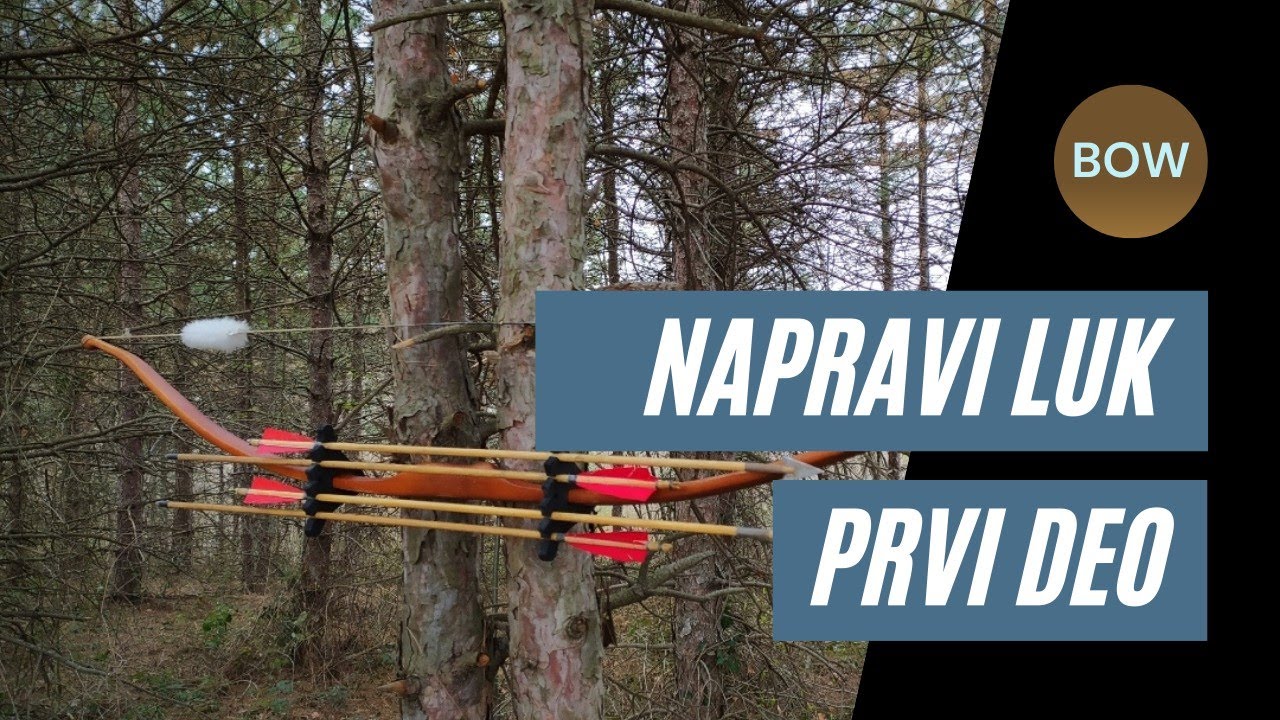 Making a selfbow, Part 1- Kako se pravi luk, Prvi deo