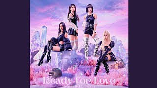 BLACKPINK - Ready For Love | Extended Version