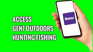 كيفية الوصول إلى تطبيق GEN7 Outdoors Hunting Fishing على تلفزيون ROKU screenshot 1