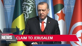 Muslim nations declare East Jerusalem as Palestinian capital