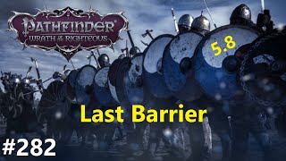 #282 Crusade 5.8 - Last Barrier | Pathfinder: Wrath of the Righteous