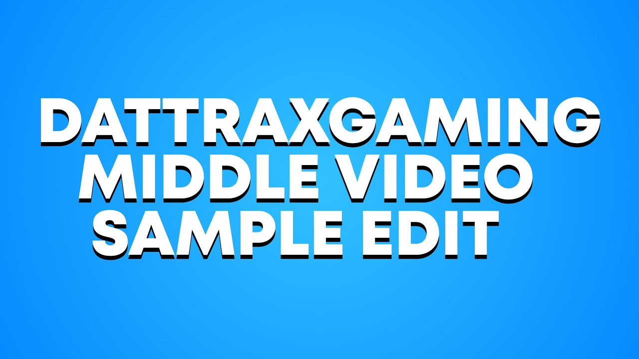 Dattrax Gaming Main Part Of the Video | Sample Gaming Video Editing