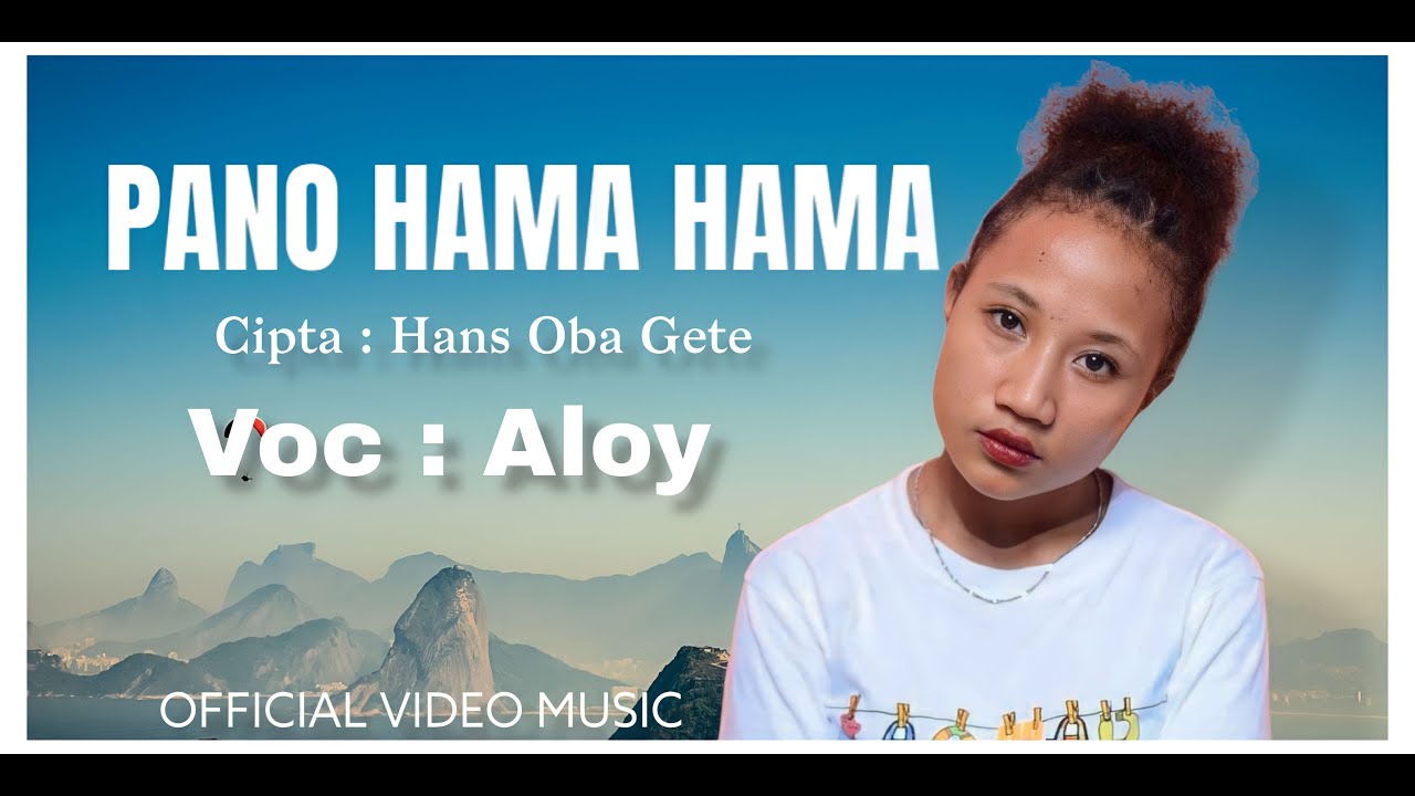 Pano Hama-hama_Cipt.Hans Oba Gete_voc.Aloysia