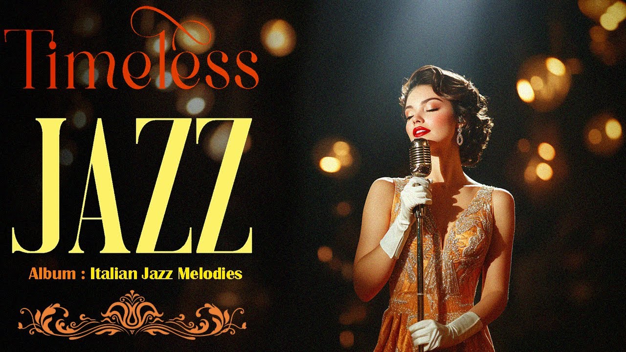 Timeless Jazz Mix – Italian Jazz Melodies for a Classic Mood