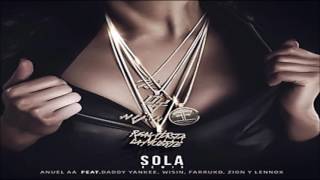 SOLA REMIX - ANUEL AA FT DADDY YANKEE, WISIN, FARRUKO, ZION & LENNOX