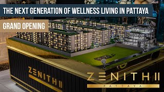 💥We Launched ZENITH II Pattaya: The Next Generation of Wellness Living 📅 09/01/2026, Thailand