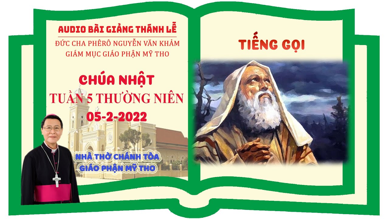 Outline Video Audio giảng lễ | Chúa Nhật 5 TN C 2022 | Đức Cha Phêrô Nguyễn Văn Khảm | Giám mục GP Mỹ Tho