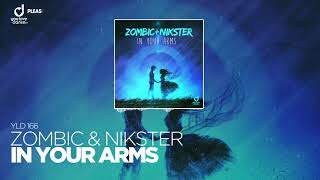 Zombic & Nikster – In Your Arms
