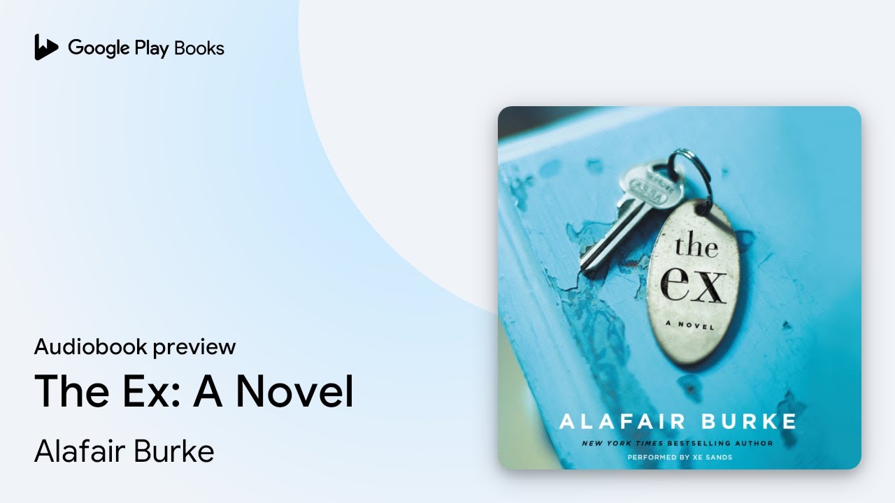 The Ex: A Novel by Alafair Burke · Audiobook preview