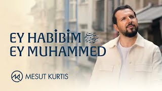 Mesut Kurtis - Ey Habibim Ey Muhammed |  Video Resimi