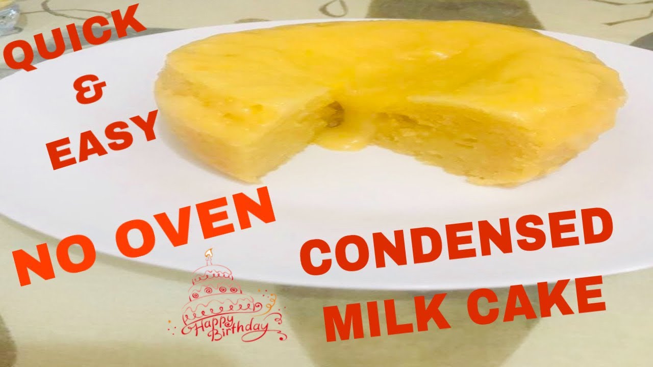 CONDENSED MILK CAKE NO OVEN QUICK AND EASY YouTube