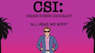 Funny CSI Parody - All Head No Body - True Crime