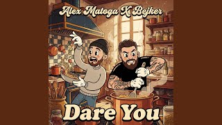 Dare You (feat. Bejker)