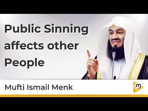 Public Sinning affects other People - Mufti Menk
