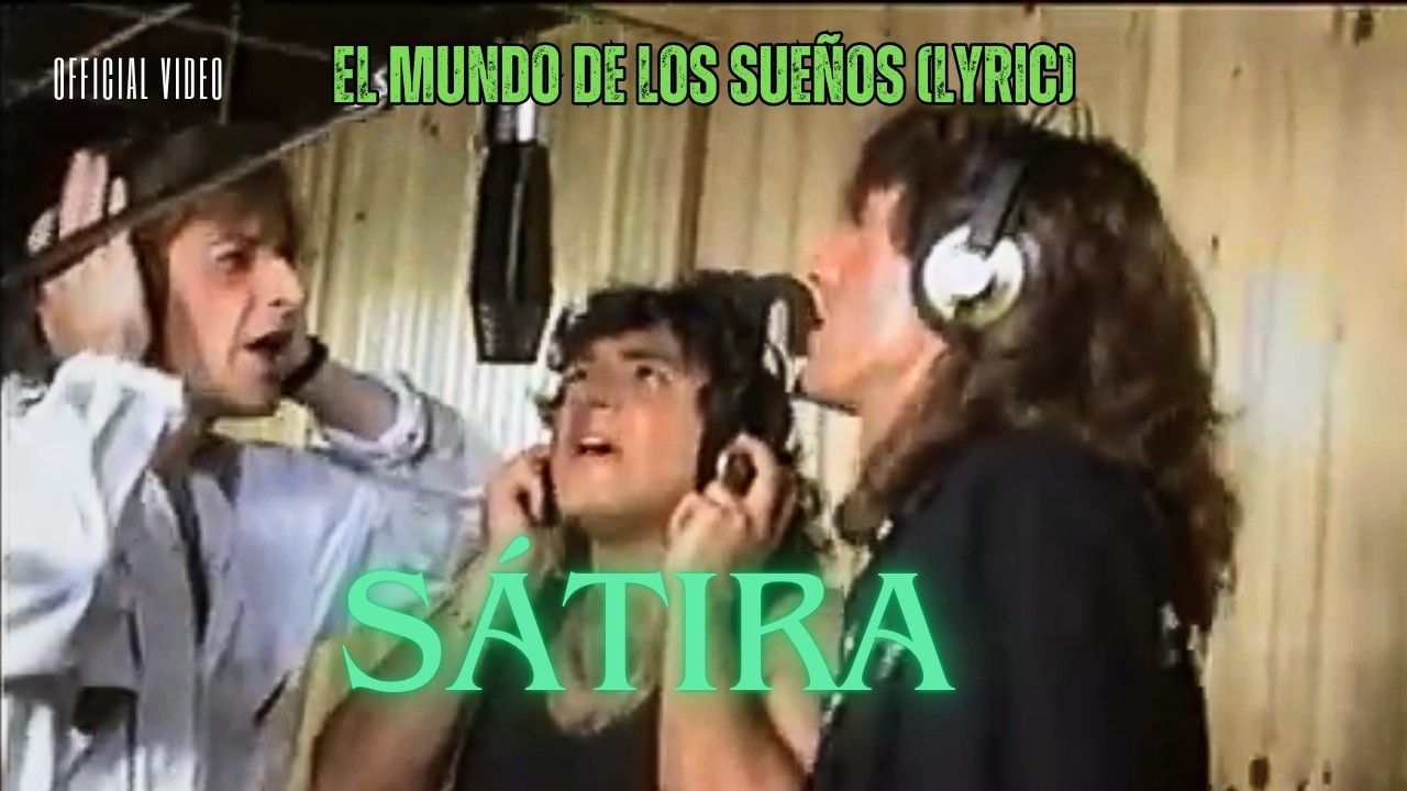 Sátira – El Mundo de los Sueños (Lyric Video Oficial) Clásico 