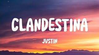JVSTIN - CLANDESTINA (Lyrics) TikTok Remix